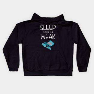 Sleep is for the weak Kids Hoodie